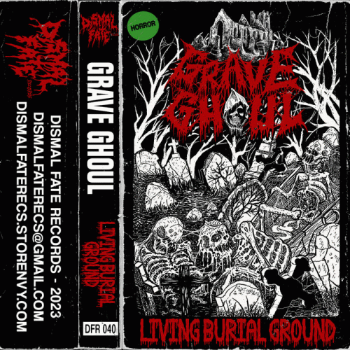 Grave Ghoul : Living Burial Ground